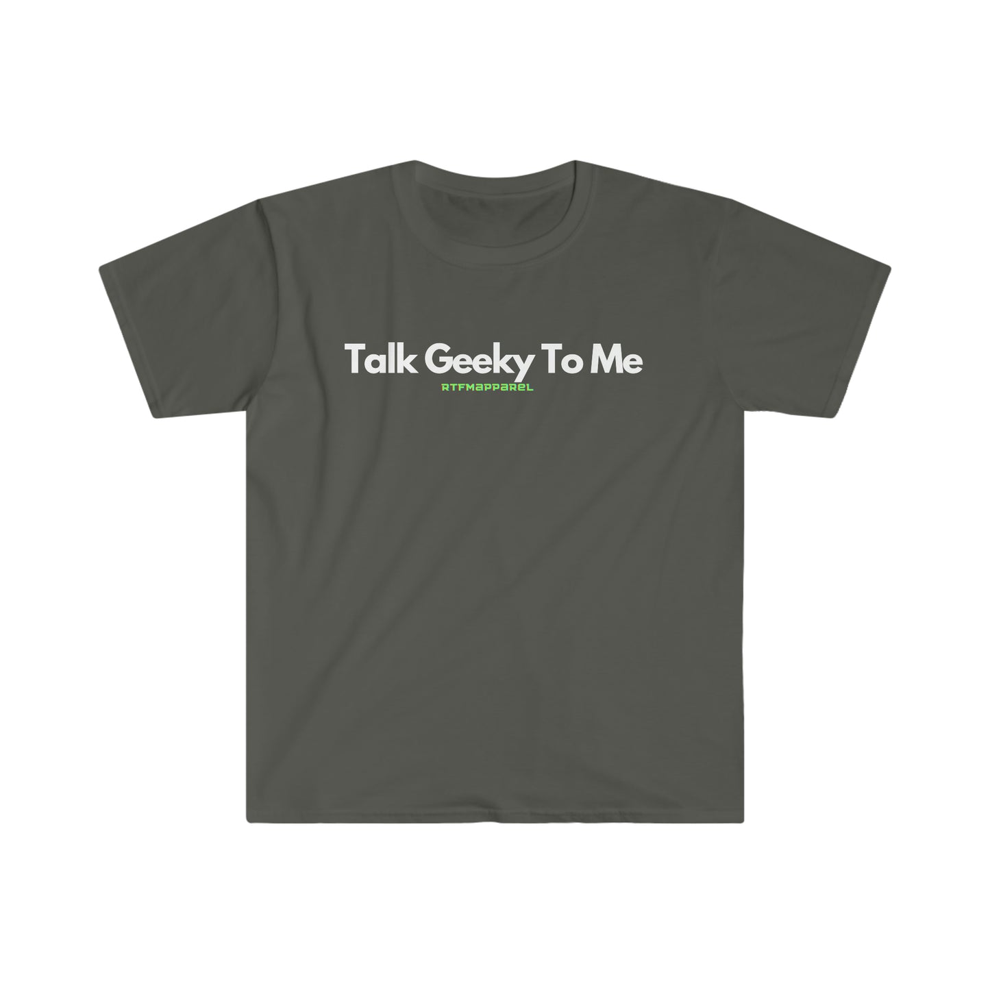 Talk Geeky To Me , Funny, Sysadmin, Geek, Project Manager, Developer, Gift Unisex Softstyle T-Shirt
