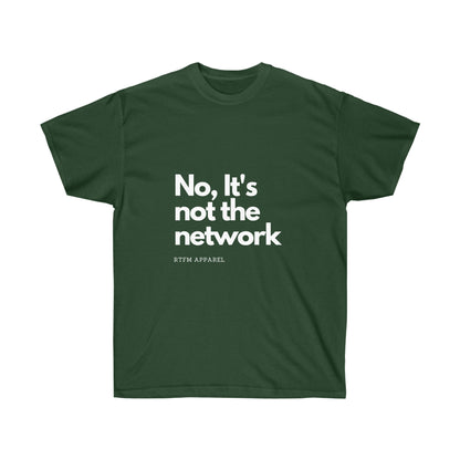 NO, It's not the network - Network Engineer, Cisco, Network, SDWan, IT Support, Sysadmin Funny Tshirt