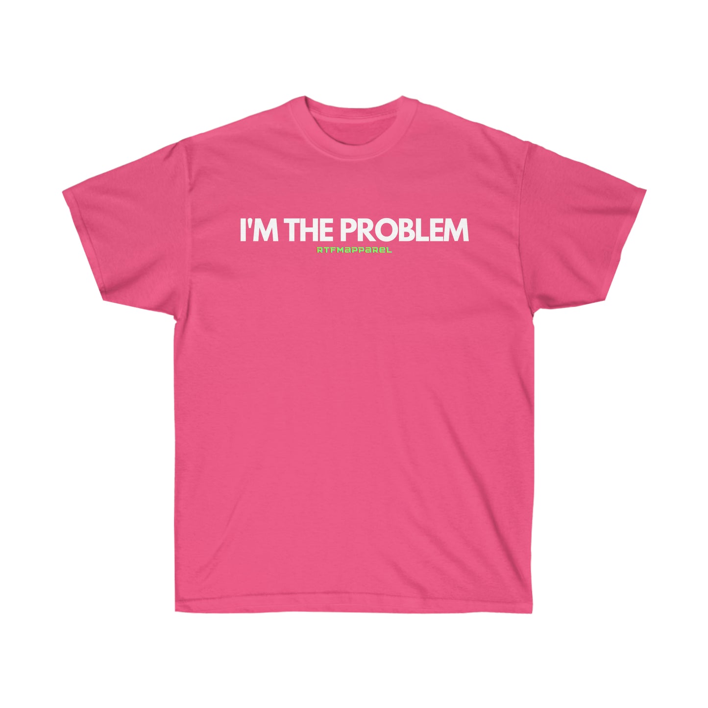 I'm the problem - Funny, gift, mothers day, geek, funny Tee Unisex Cotton Tee