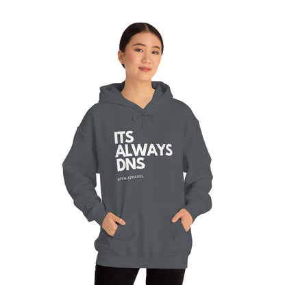 ITS ALWAYS DNS - Network Engineer, Cisco, Network, Wifi, Sysadmin, IT Support Hoodie