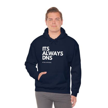 ITS ALWAYS DNS - Network Engineer, Cisco, Network, Wifi, Sysadmin, IT Support Hoodie