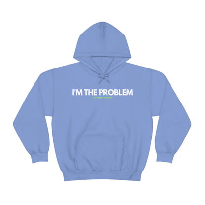 I'm the problem - Funny, Womens gift, mothers day, geek Hooded Sweatshirt