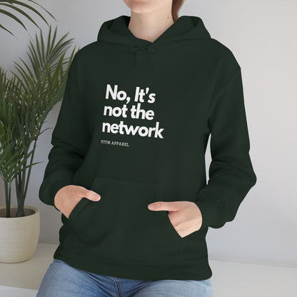 NO, It's not the network - Network Engineer, Cisco, Network, Wifi, Sysadmin, IT Support Hoodie