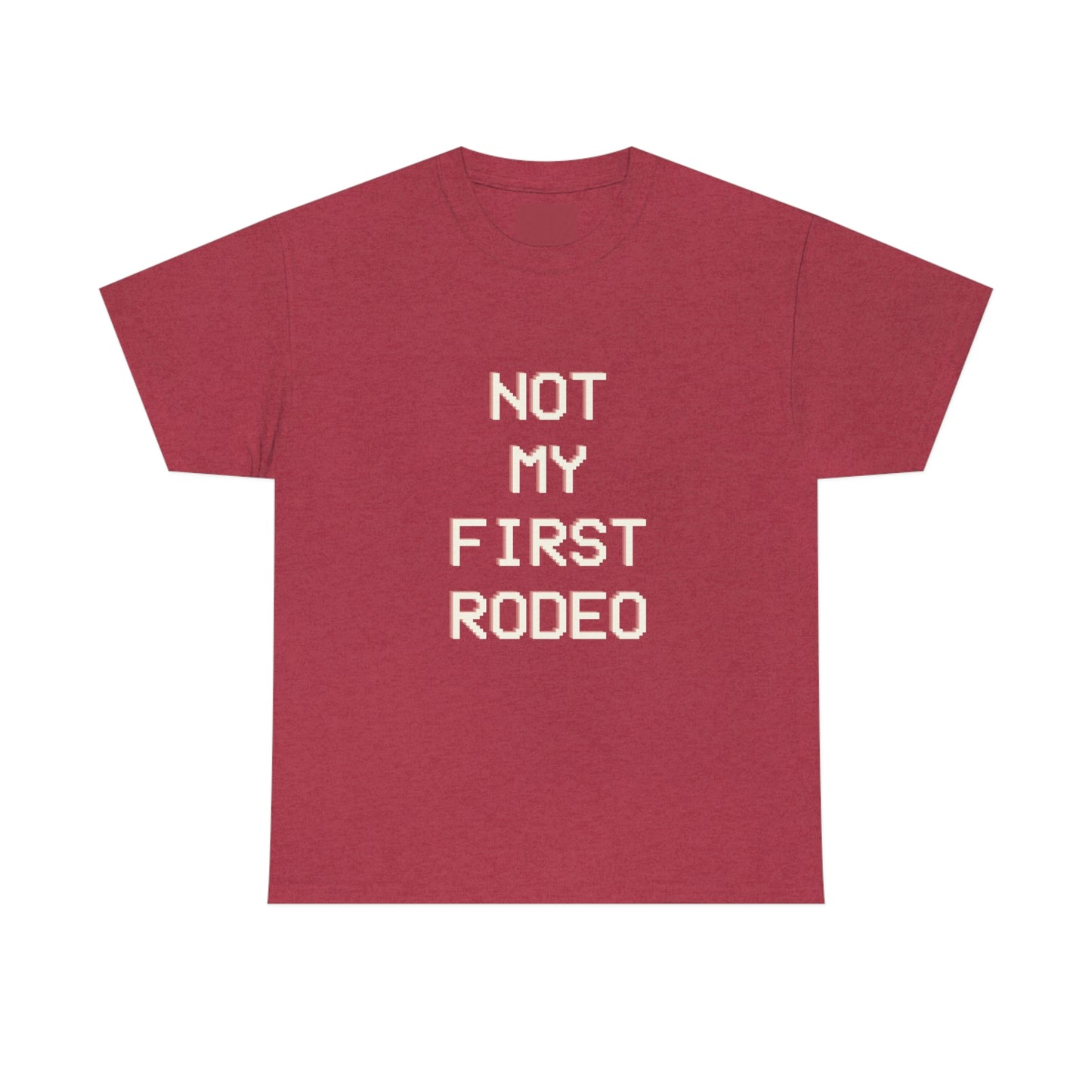 "Not My First Rodeo" Funny, Sysadmin, Geek, Gamer, Developer, Gift Cotton Tee