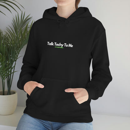 Talk Techy to me Hoodie