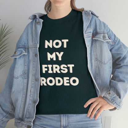 "Not My First Rodeo" Funny, Sysadmin, Geek, Gamer, Developer, Gift Cotton Tee