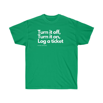 Turn it off, turn it on, log a ticket - Helpdesk, Sysadmin, Cloud Engineer, Architect, Azure, AWS, Network admin, Server Admin Funny Tshirt