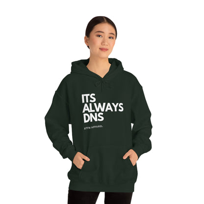 ITS ALWAYS DNS - Network Engineer, Cisco, Network, Wifi, Sysadmin, IT Support Hoodie