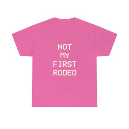 "Not My First Rodeo" Funny, Sysadmin, Geek, Gamer, Developer, Gift Cotton Tee