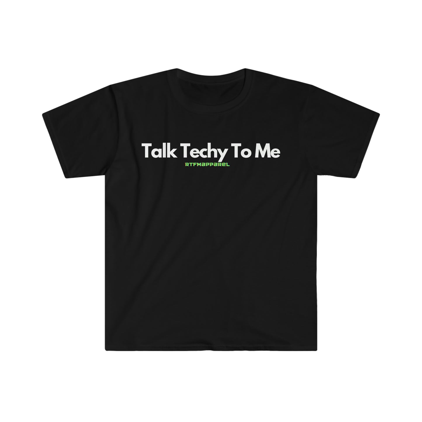 Talk Techy To Me , Funny, Sysadmin, Geek, Project Manager, Developer, Gift Unisex Softstyle T-Shirt
