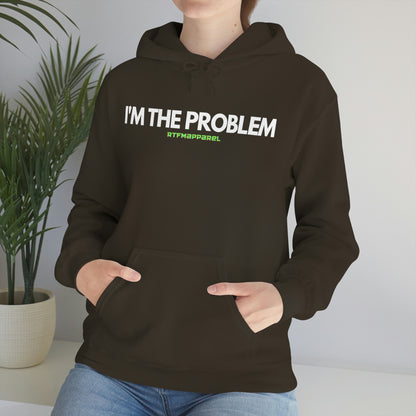 I'm the problem - Funny, Womens gift, mothers day, geek Hooded Sweatshirt