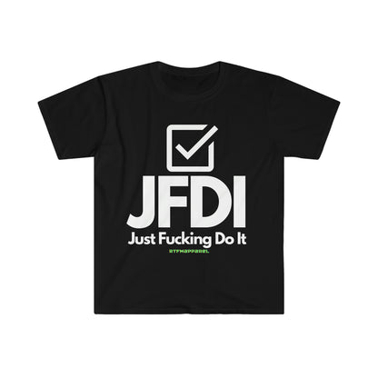 JFDI, Just do it, Funny, Sysadmin, Geek, Project Manager, Explicit, Developer, Gift Unisex Softstyle T-Shirt