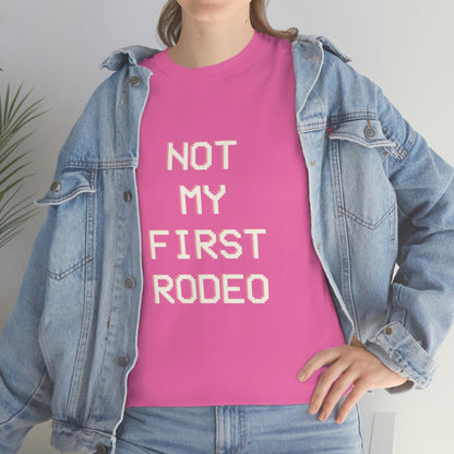 "Not My First Rodeo" Funny, Sysadmin, Geek, Gamer, Developer, Gift Cotton Tee