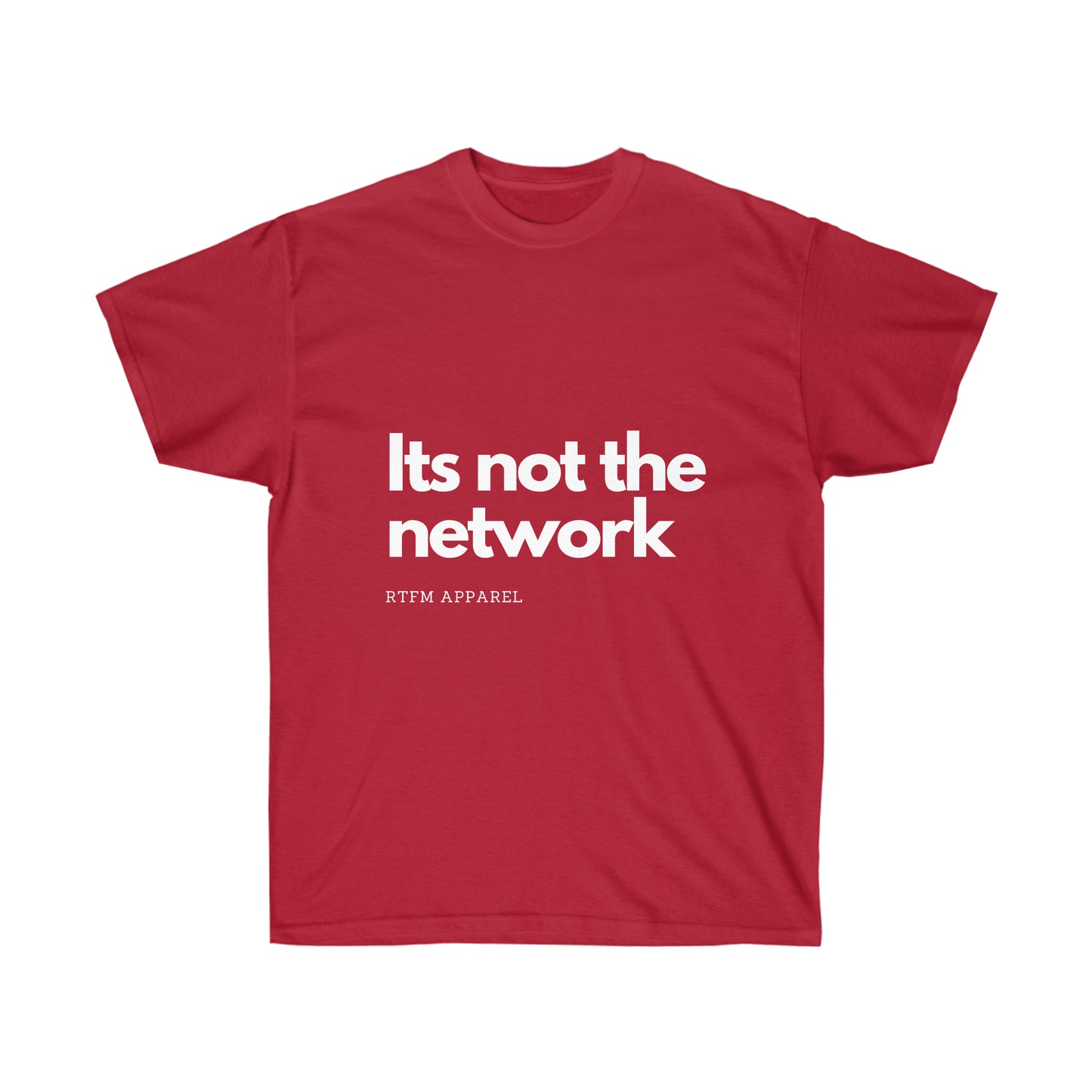 It's not the network - Network Engineer, Cisco, Network, SDWan, IT Support, Sysadmin Funny Tshirt