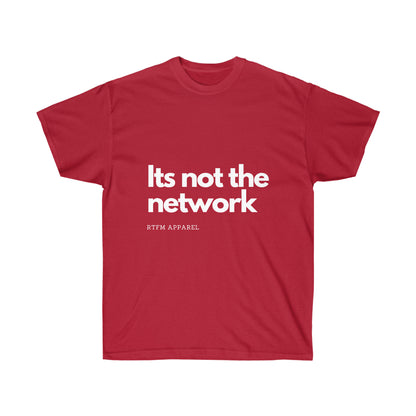 It's not the network - Network Engineer, Cisco, Network, SDWan, IT Support, Sysadmin Funny Tshirt