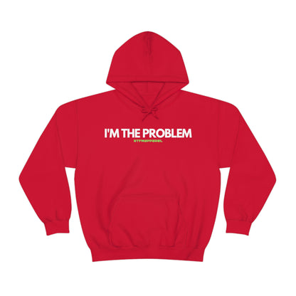 I'm the problem - Funny, Womens gift, mothers day, geek Hooded Sweatshirt