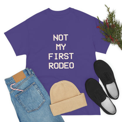 "Not My First Rodeo" Funny, Sysadmin, Geek, Gamer, Developer, Gift Cotton Tee