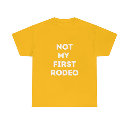 "Not My First Rodeo" Funny, Sysadmin, Geek, Gamer, Developer, Gift Cotton Tee