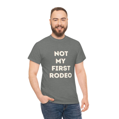 "Not My First Rodeo" Funny, Sysadmin, Geek, Gamer, Developer, Gift Cotton Tee