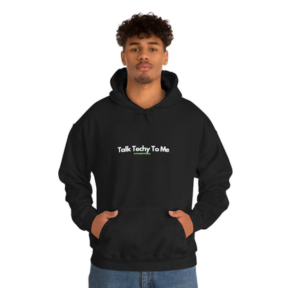 Talk Techy to me Hoodie