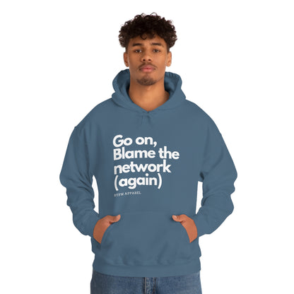 Go on, blame the network - Network Engineer, Cisco, Network, Wifi, Sysadmin, IT Support Hoodie