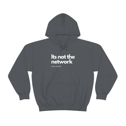 It's not the network - Network Engineer, Cisco, Network, Wifi, Sysadmin, IT Support Hoodie