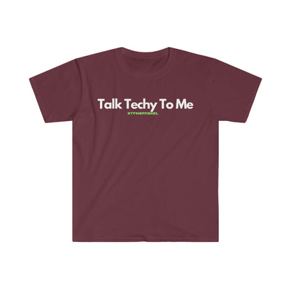 Talk Techy To Me , Funny, Sysadmin, Geek, Project Manager, Developer, Gift Unisex Softstyle T-Shirt