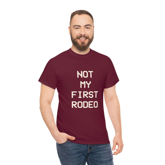 "Not My First Rodeo" Funny, Sysadmin, Geek, Gamer, Developer, Gift Cotton Tee