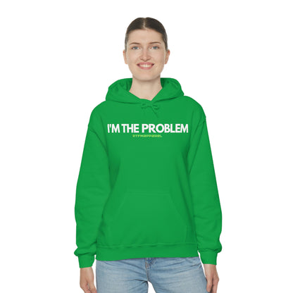 I'm the problem - Funny, Womens gift, mothers day, geek Hooded Sweatshirt