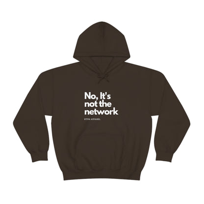 NO, It's not the network - Network Engineer, Cisco, Network, Wifi, Sysadmin, IT Support Hoodie