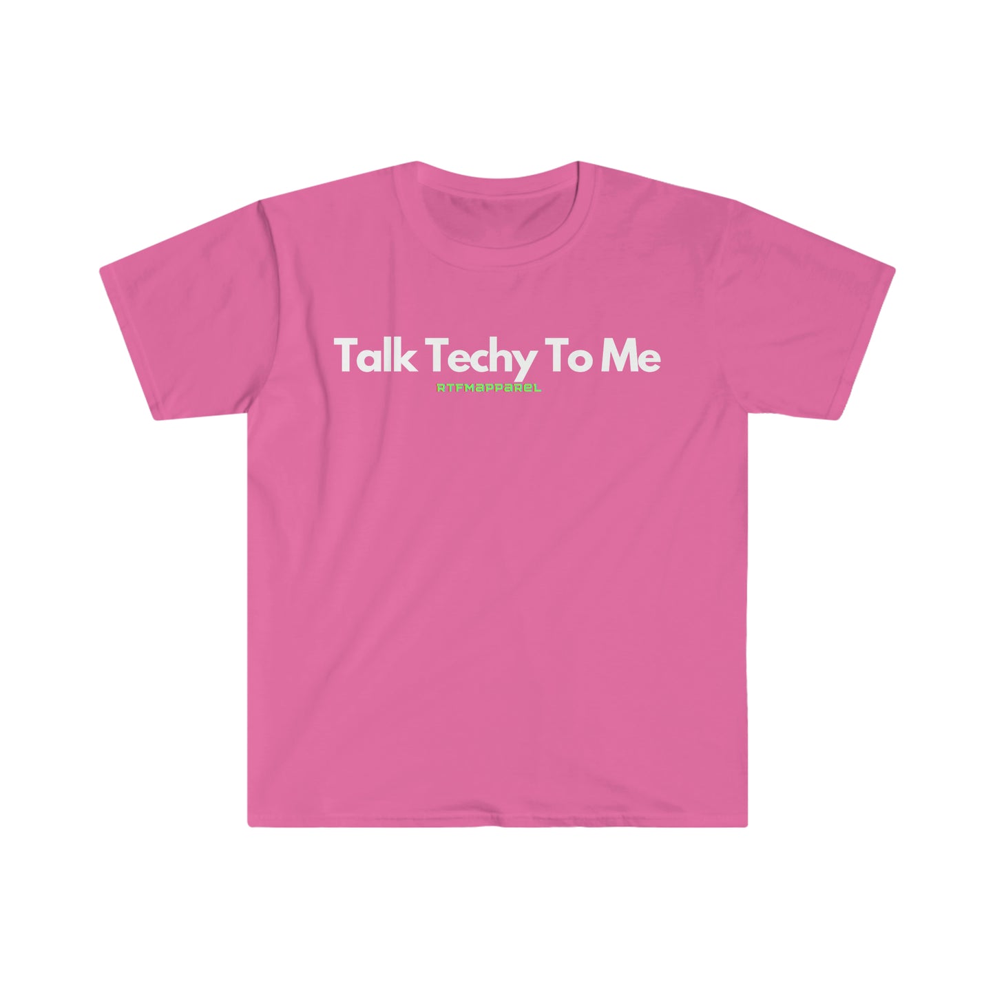 Talk Techy To Me , Funny, Sysadmin, Geek, Project Manager, Developer, Gift Unisex Softstyle T-Shirt