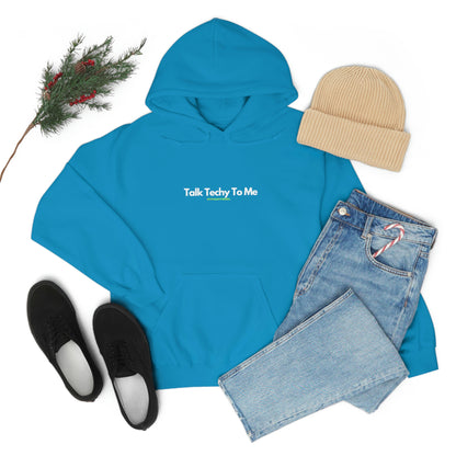 Talk Techy to me Hoodie