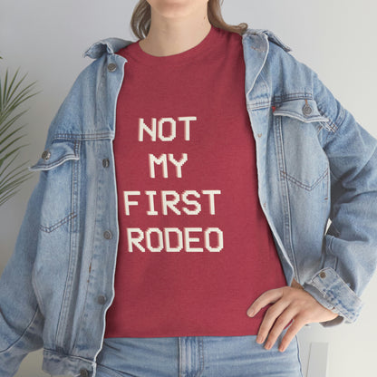 "Not My First Rodeo" Funny, Sysadmin, Geek, Gamer, Developer, Gift Cotton Tee