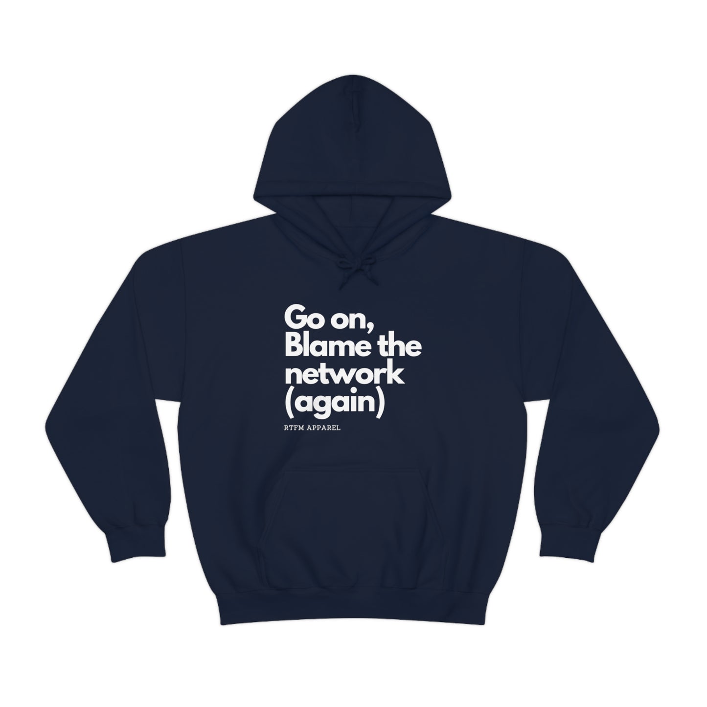 Go on, blame the network - Network Engineer, Cisco, Network, Wifi, Sysadmin, IT Support Hoodie