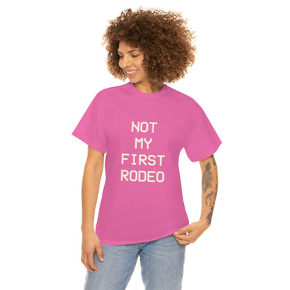 "Not My First Rodeo" Funny, Sysadmin, Geek, Gamer, Developer, Gift Cotton Tee