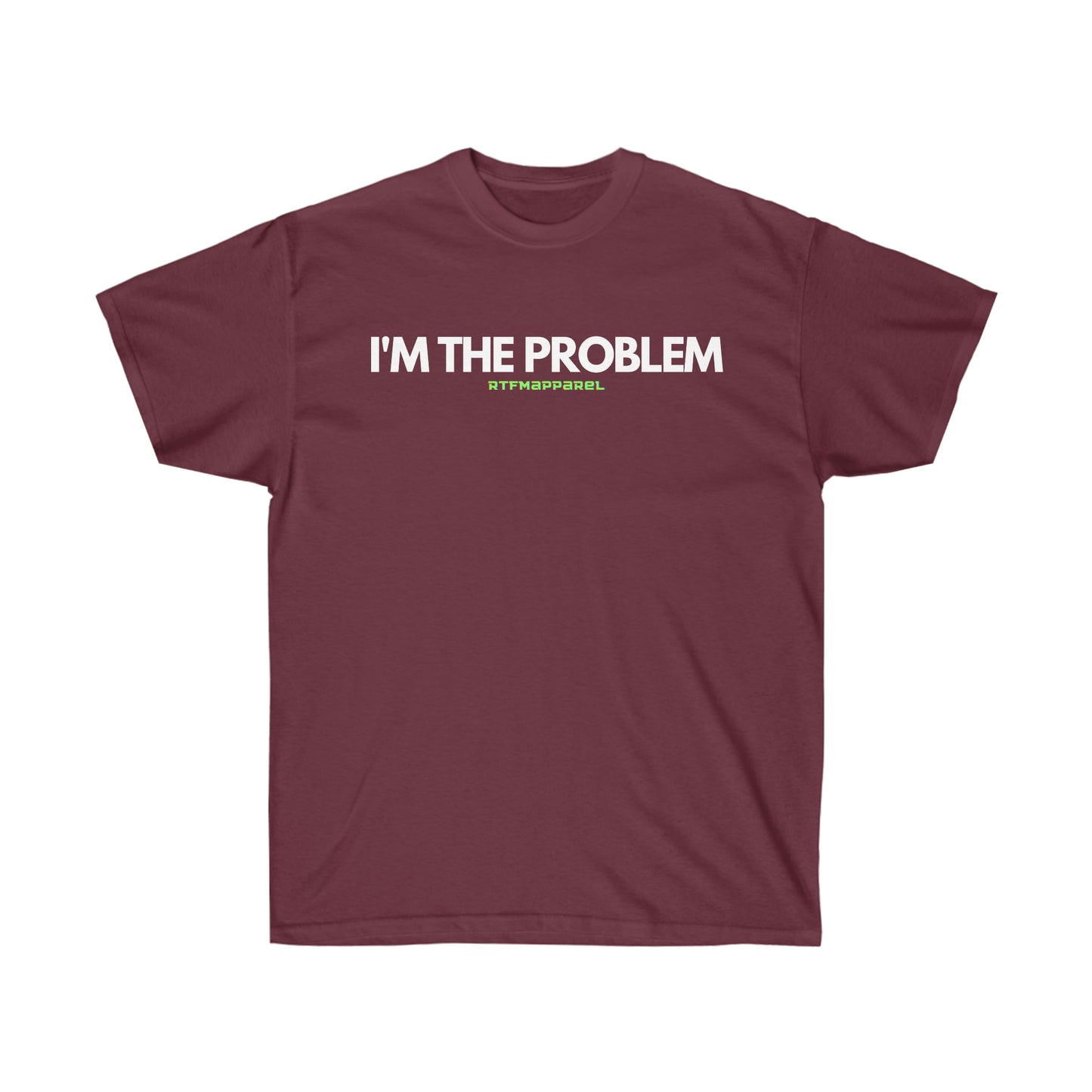 I'm the problem - Funny, gift, mothers day, geek, funny Tee Unisex Cotton Tee