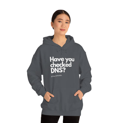 Have you checked DNS? - Network Engineer, Cisco, Network, Wifi, Sysadmin, IT Support Hoodie
