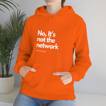 NO, It's not the network - Network Engineer, Cisco, Network, Wifi, Sysadmin, IT Support Hoodie
