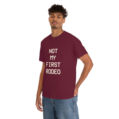 "Not My First Rodeo" Funny, Sysadmin, Geek, Gamer, Developer, Gift Cotton Tee
