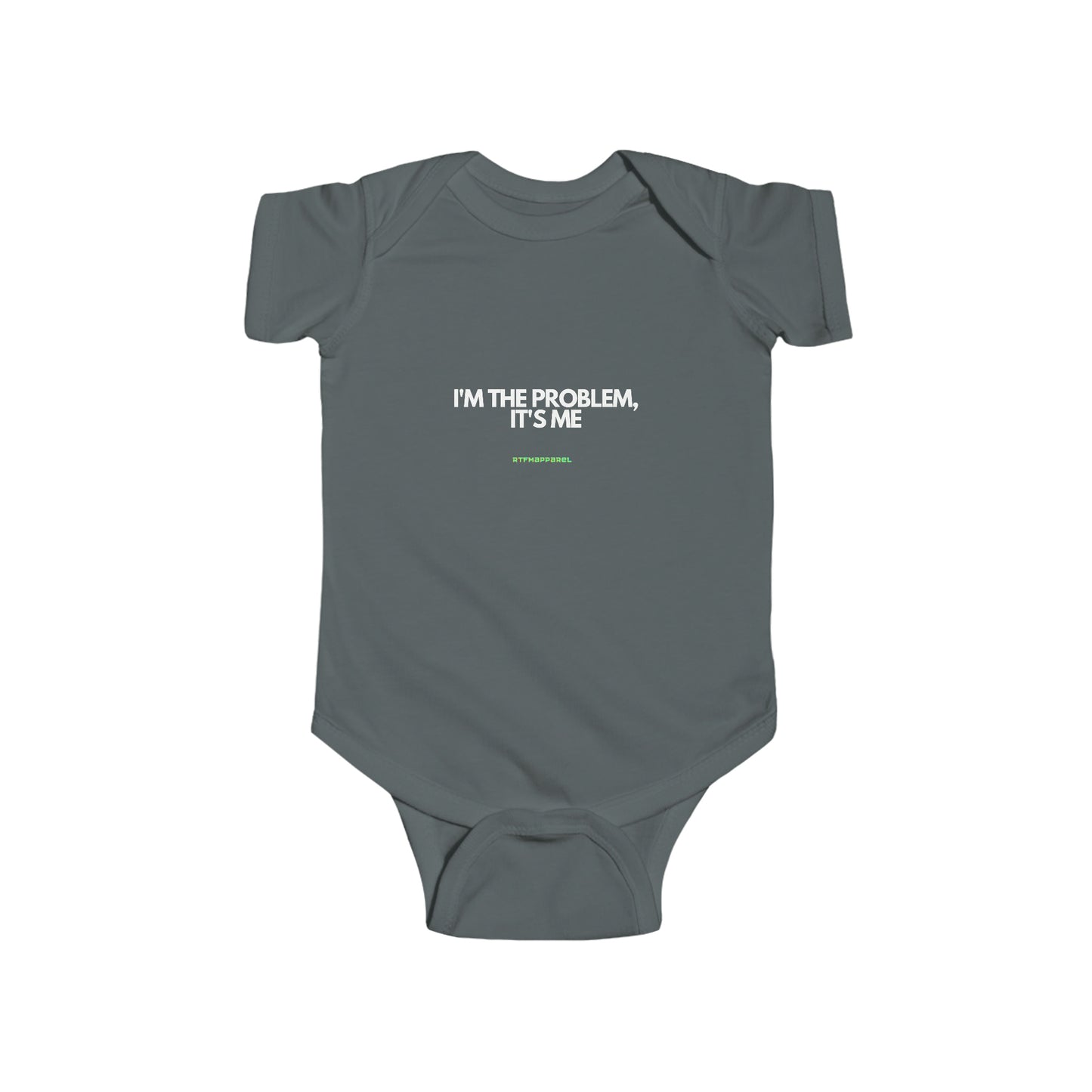 its me, im the problem - rtfm baby onesie Bodysuit Tee