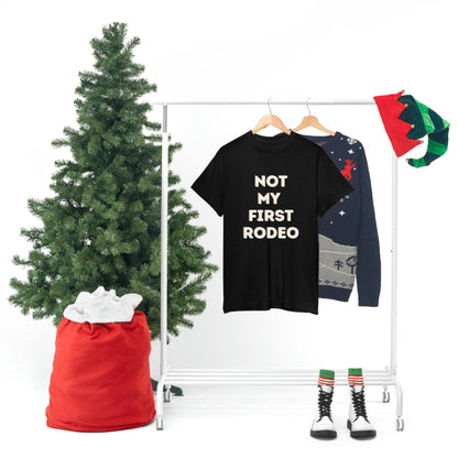 "Not My First Rodeo" Funny, Sysadmin, Geek, Gamer, Developer, Gift Cotton Tee