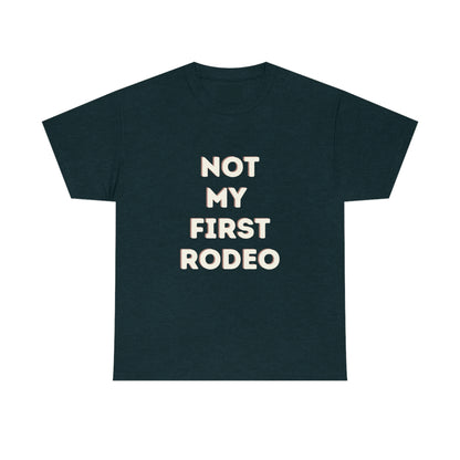"Not My First Rodeo" Funny, Sysadmin, Geek, Gamer, Developer, Gift Cotton Tee