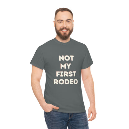 "Not My First Rodeo" Funny, Sysadmin, Geek, Gamer, Developer, Gift Cotton Tee