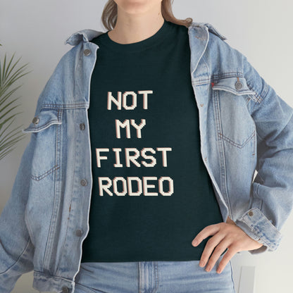 "Not My First Rodeo" Funny, Sysadmin, Geek, Gamer, Developer, Gift Cotton Tee