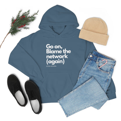 Go on, blame the network - Network Engineer, Cisco, Network, Wifi, Sysadmin, IT Support Hoodie