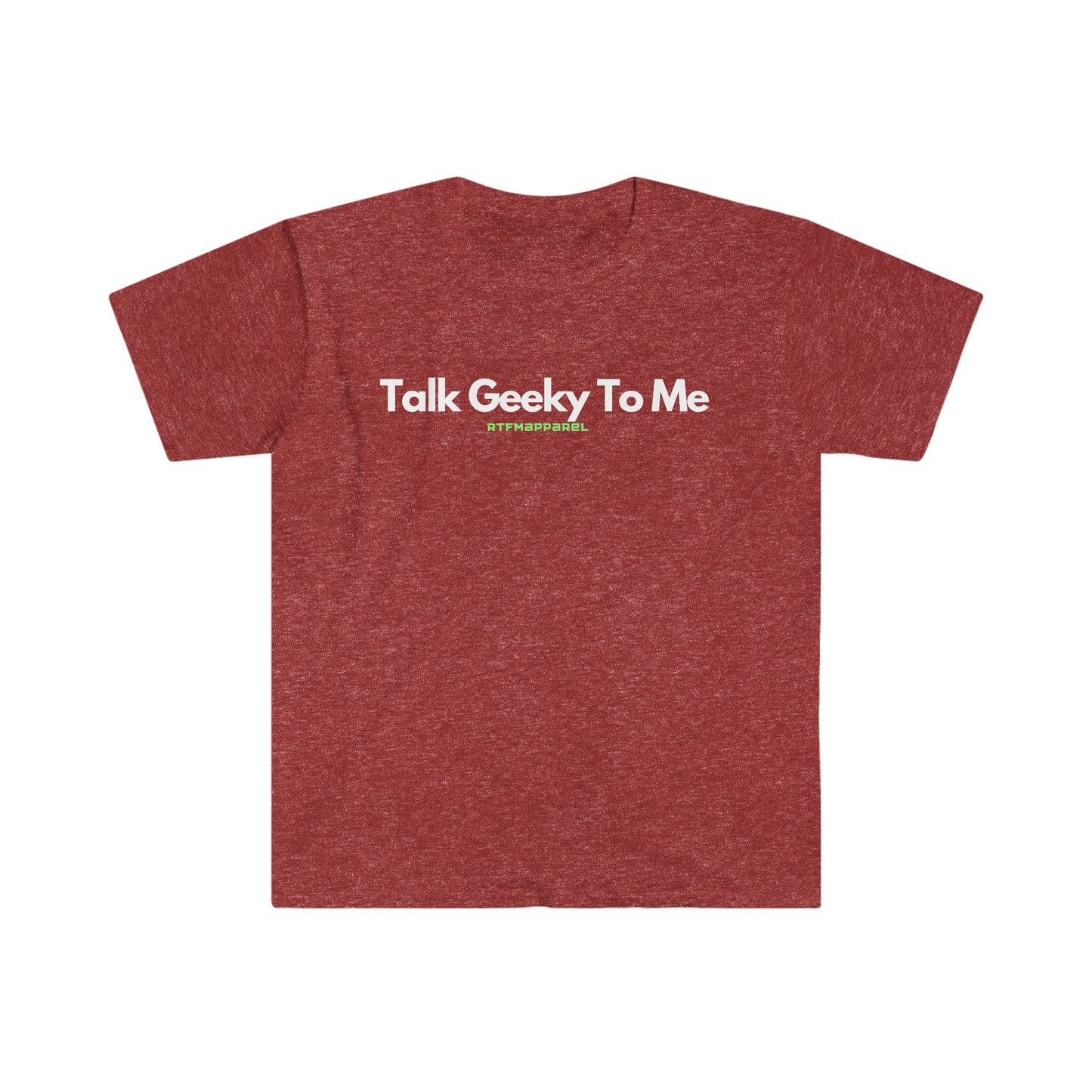 Talk Geeky To Me , Funny, Sysadmin, Geek, Project Manager, Developer, Gift Unisex Softstyle T-Shirt