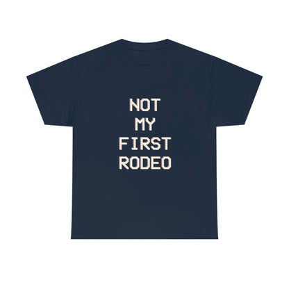 "Not My First Rodeo" Funny, Sysadmin, Geek, Gamer, Developer, Gift Cotton Tee