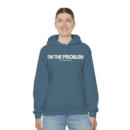 I'm the problem - Funny, Womens gift, mothers day, geek Hooded Sweatshirt